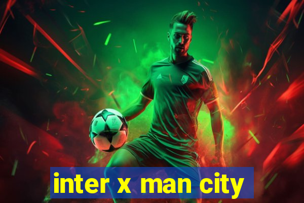 inter x man city