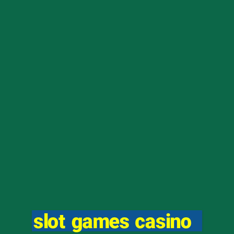 slot games casino