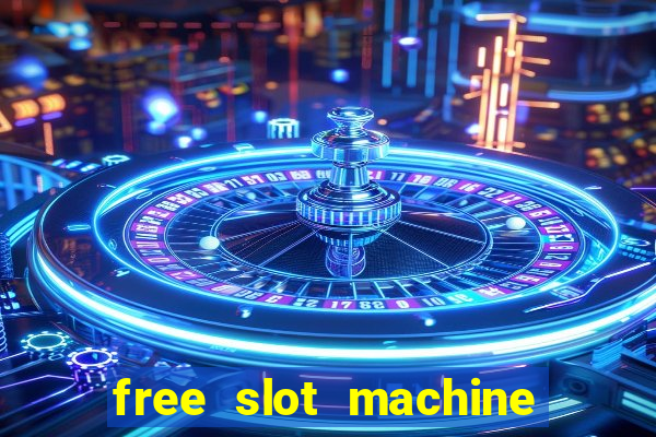 free slot machine games for fun