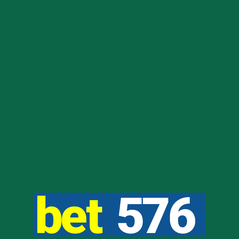 bet 576