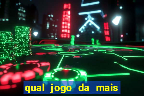 qual jogo da mais dinheiro na blaze