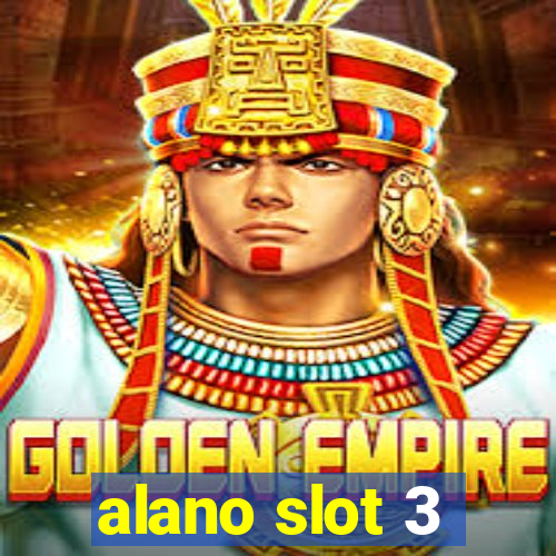 alano slot 3