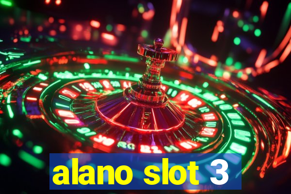 alano slot 3