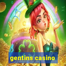 gentins casino