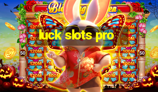 luck slots pro