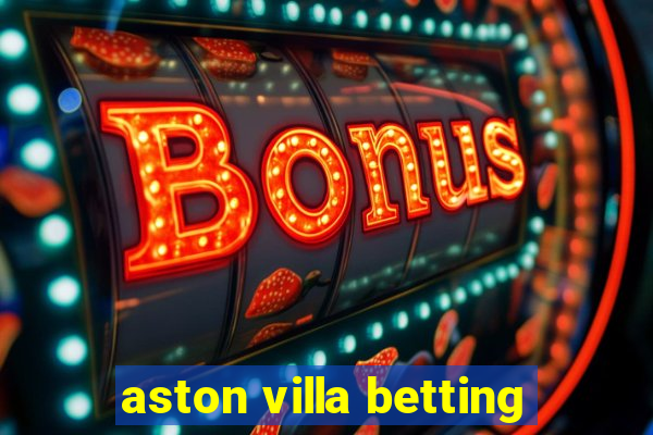 aston villa betting