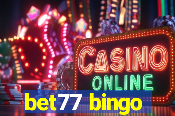 bet77 bingo