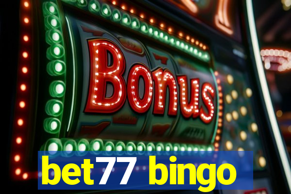 bet77 bingo