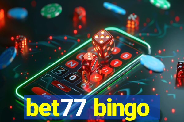 bet77 bingo