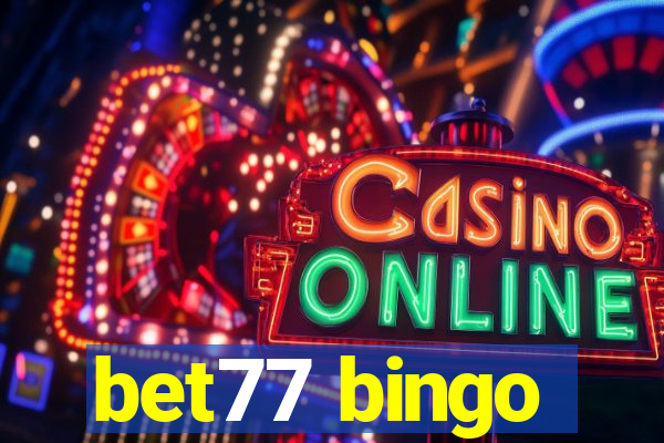 bet77 bingo