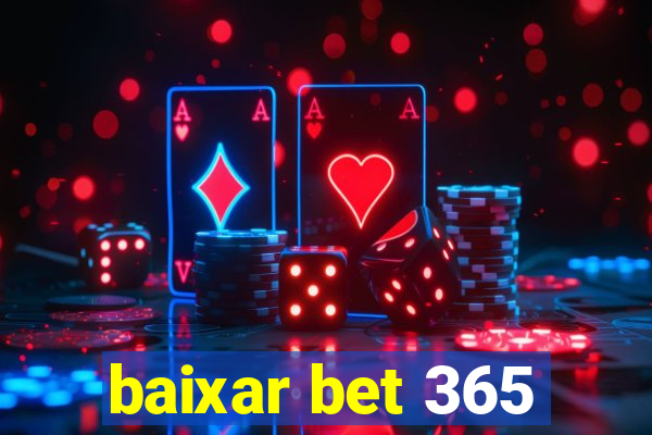 baixar bet 365