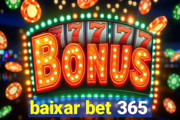 baixar bet 365