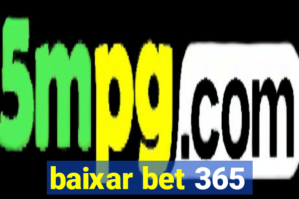 baixar bet 365