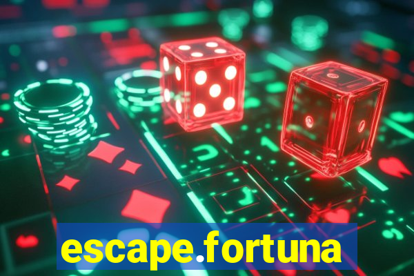 escape.fortuna