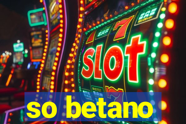 so betano