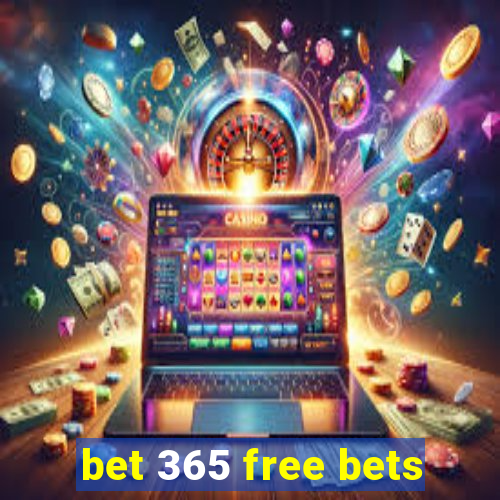 bet 365 free bets