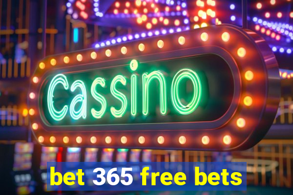 bet 365 free bets