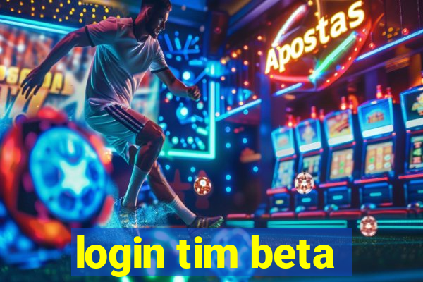 login tim beta