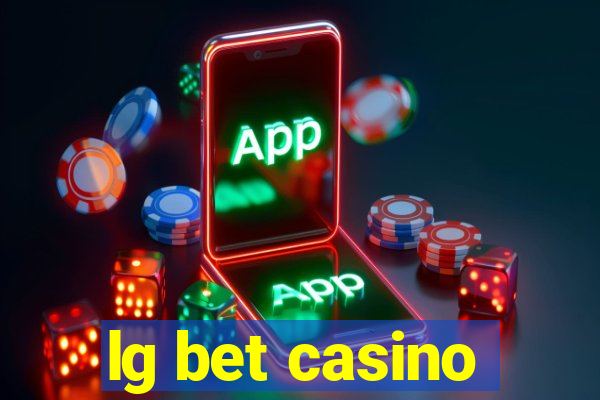 lg bet casino