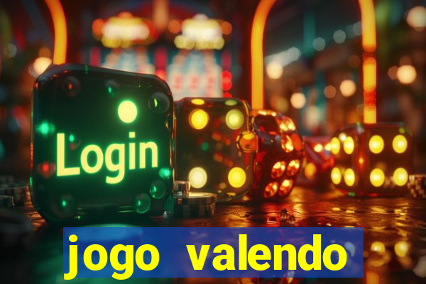 jogo valendo dinheiro online