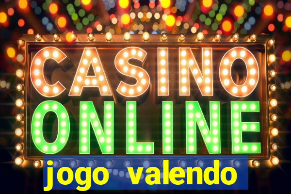 jogo valendo dinheiro online