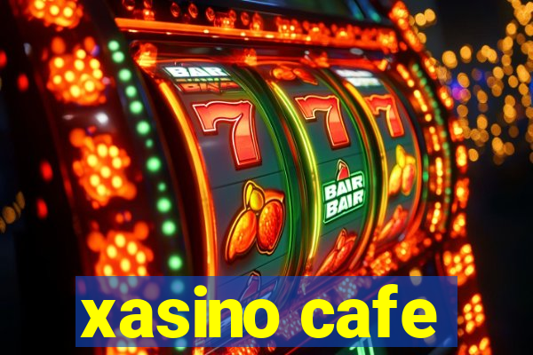 xasino cafe