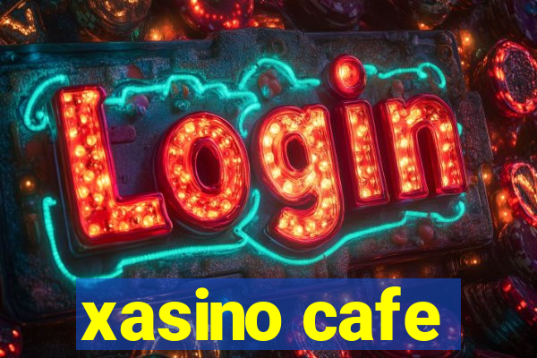 xasino cafe