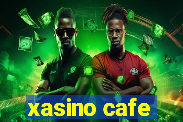 xasino cafe