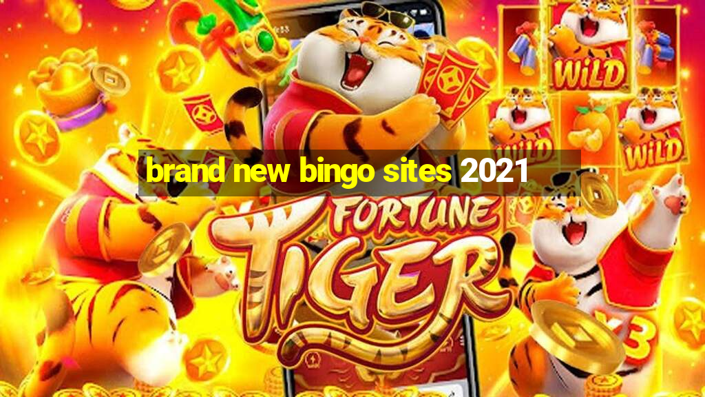 brand new bingo sites 2021