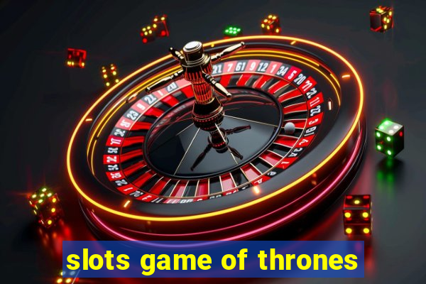 slots game of thrones