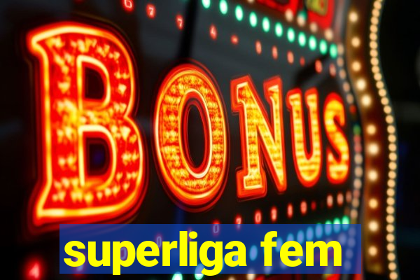 superliga fem