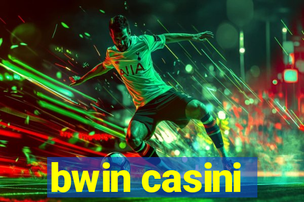 bwin casini