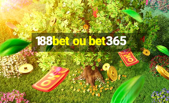 188bet ou bet365