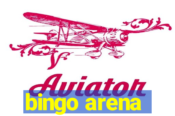 bingo arena