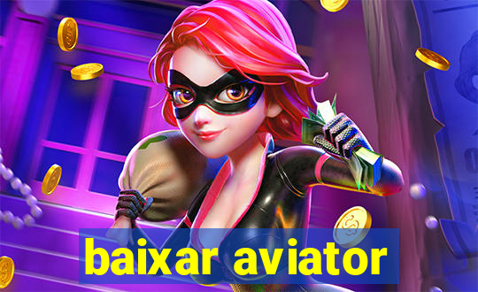 baixar aviator