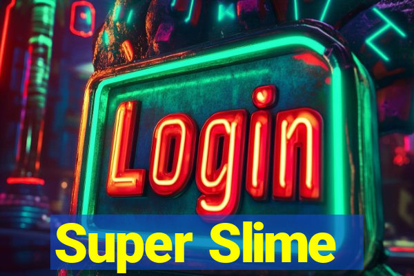 Super Slime