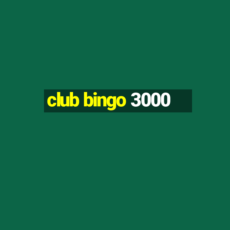 club bingo 3000