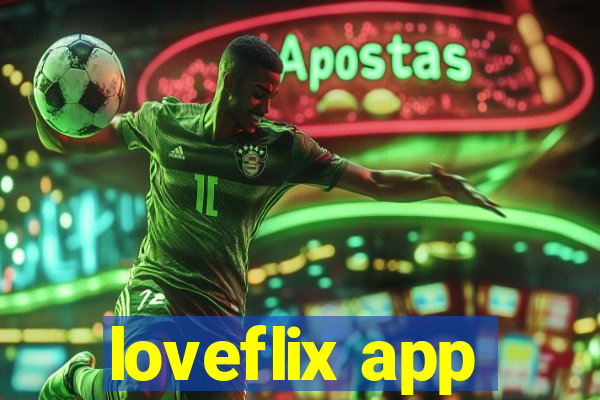 loveflix app