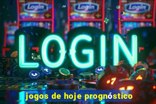 jogos de hoje prognóstico