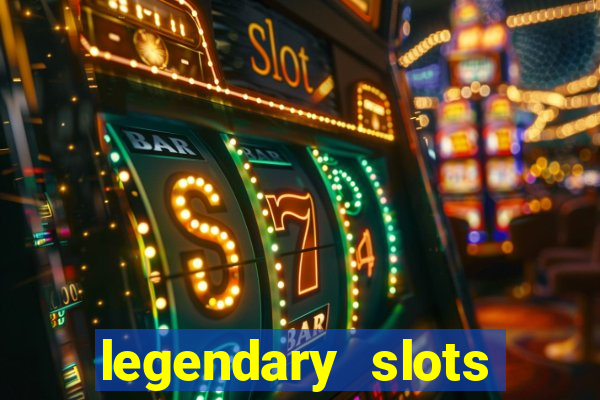 legendary slots play store