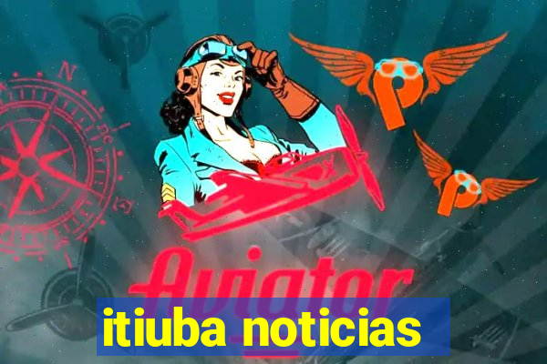 itiuba noticias