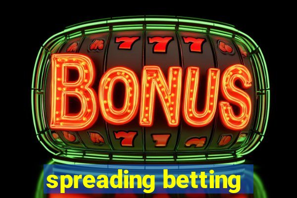 spreading betting