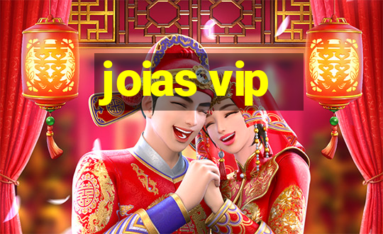 joias vip