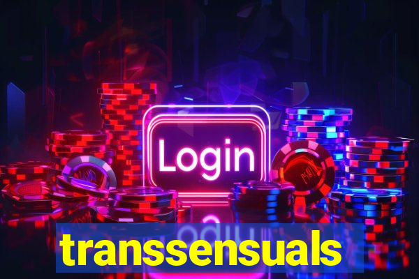 transsensuals