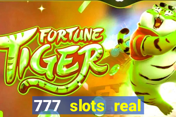 777 slots real cash 2022