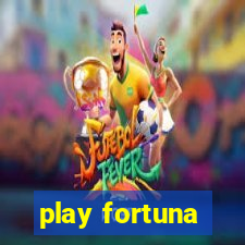 play fortuna