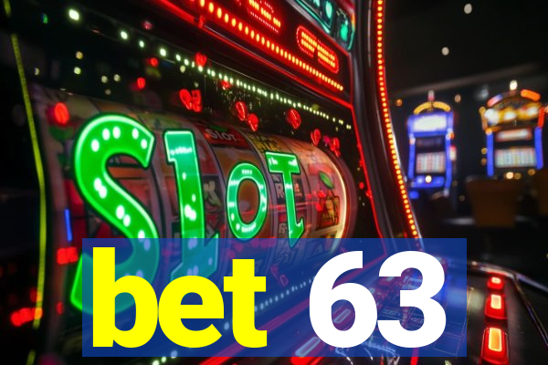 bet 63