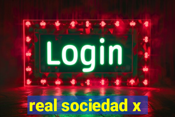 real sociedad x