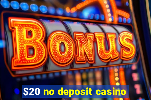 $20 no deposit casino