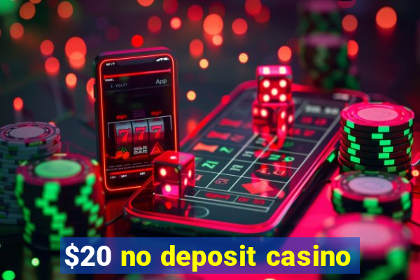 $20 no deposit casino